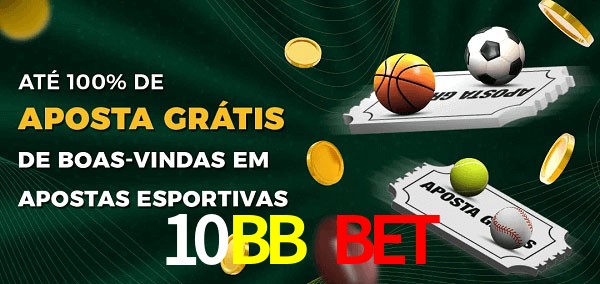 10BB Bet Ate 100% de Aposta Gratis